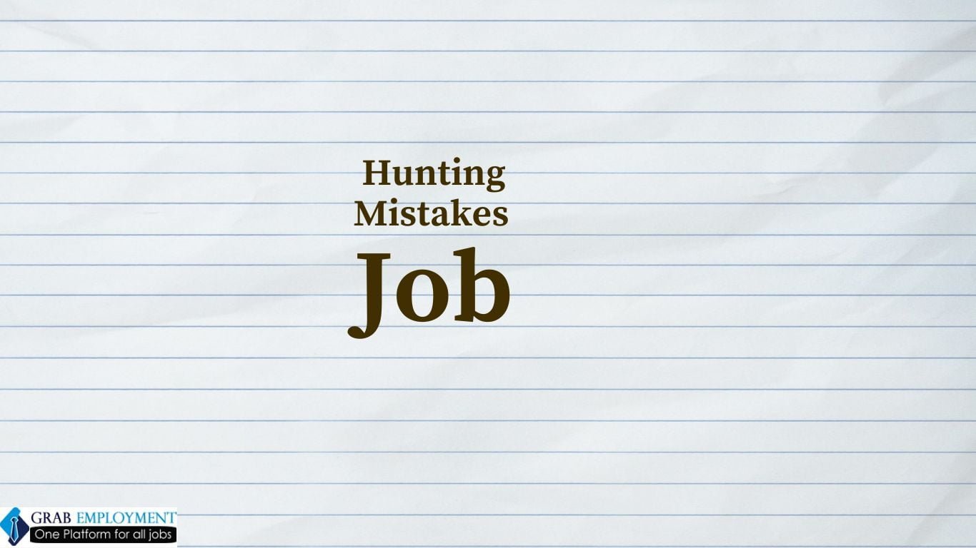 Job Hunting Mistakes-grabemployment