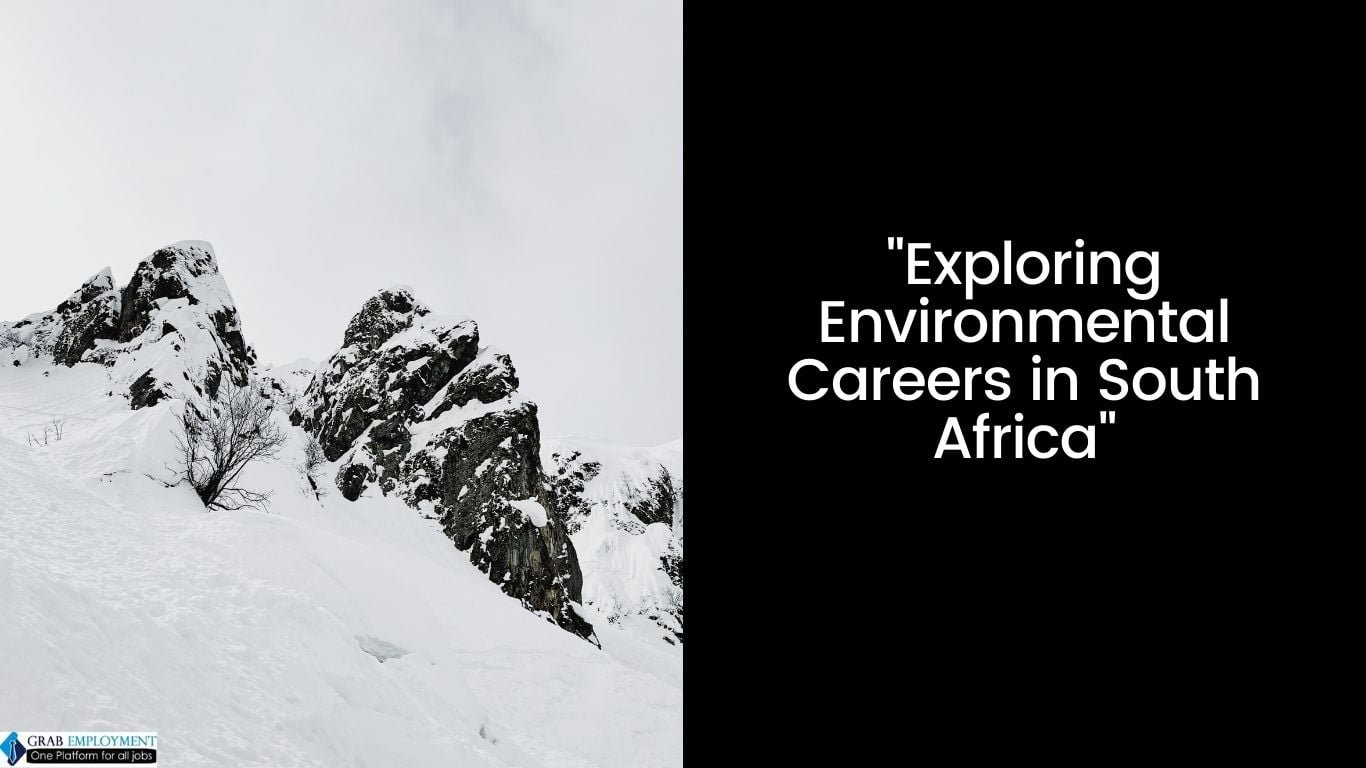 Exploring Environmental Careers in South Africa-grabemployment