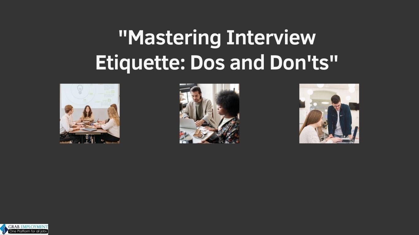 Mastering Interview Etiquette Dos and Don'ts-grabemployment