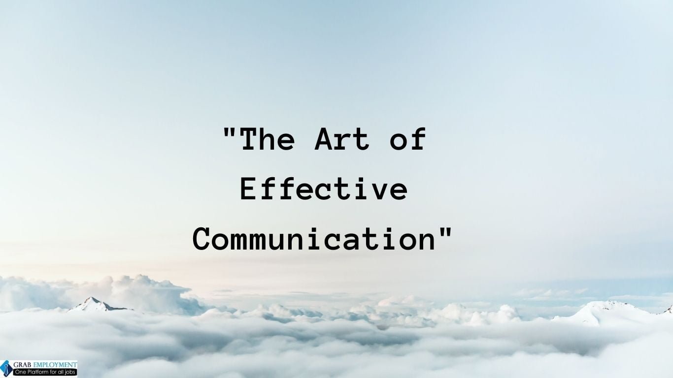 The Art of Effective Communication-grabemployment