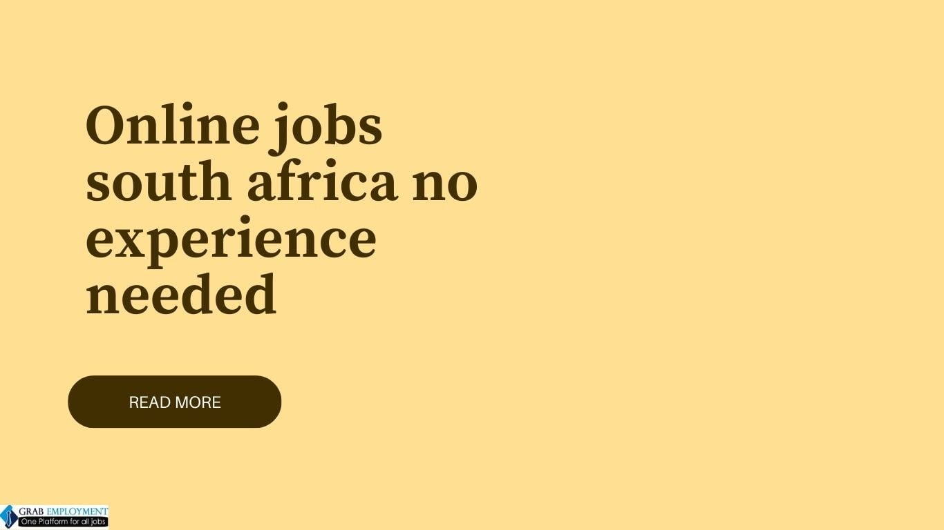 online jobs south africa no experience needed-grabemployment