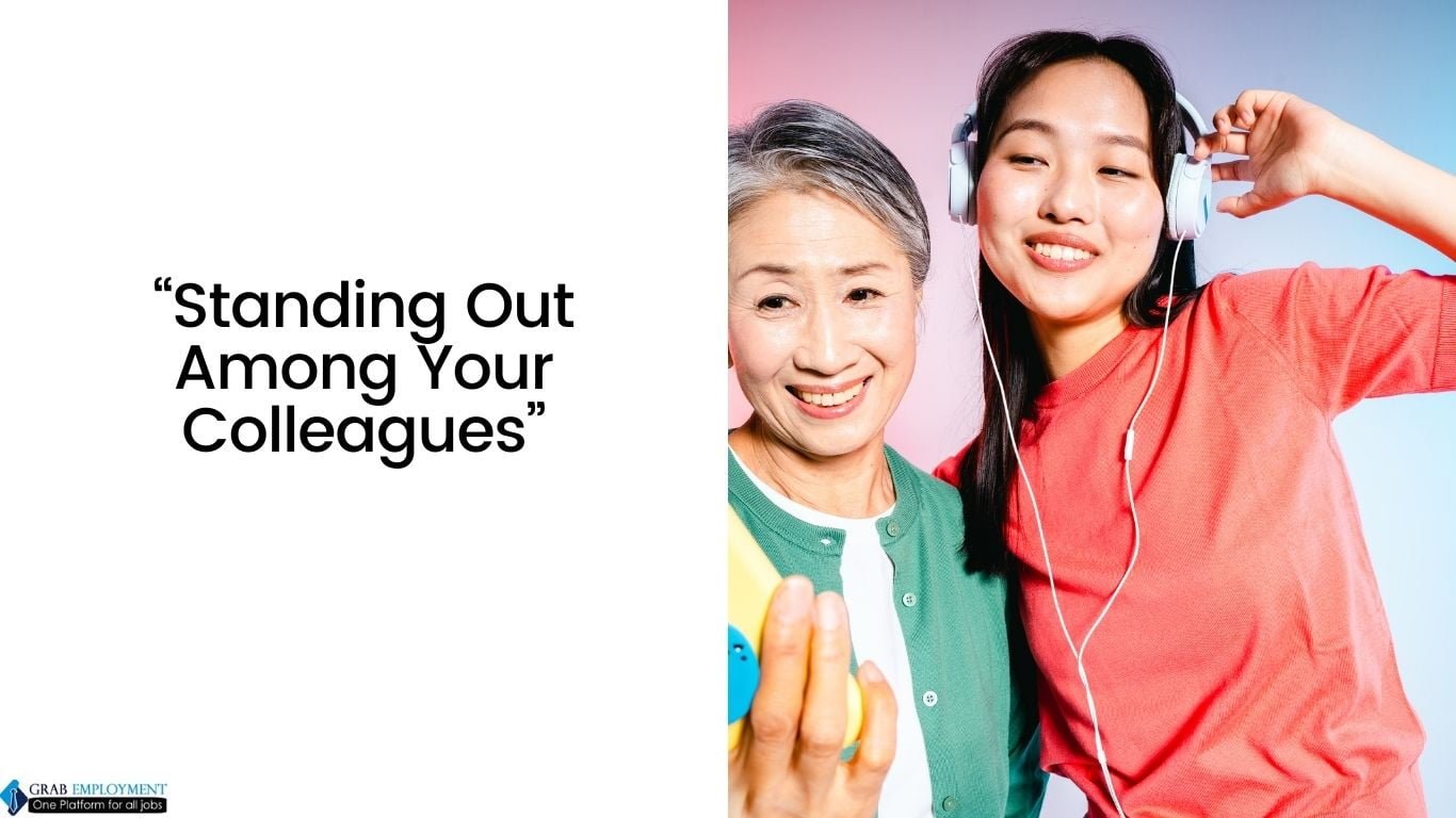 Standing Out Among Your Colleagues-Grabemp[loyment