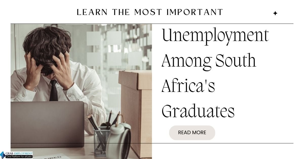 Navigating the Post-Graduate Dilemma Unemployment Among South Africa's Graduates