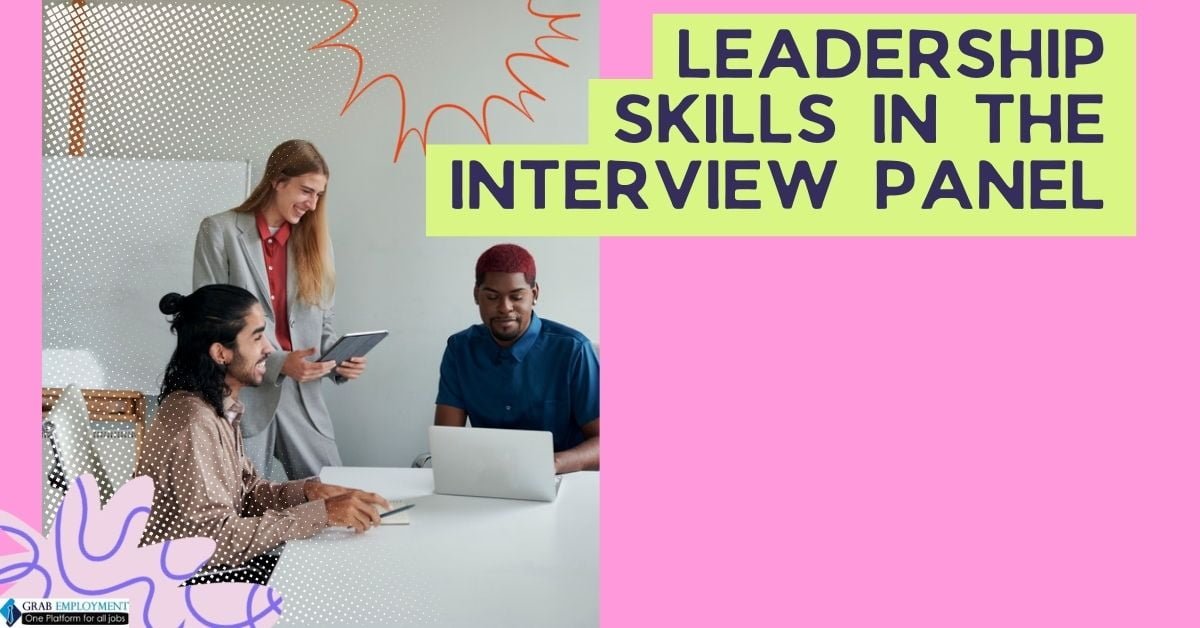 Leading the Way Articulating Leadership Skills in the Interview Panel
