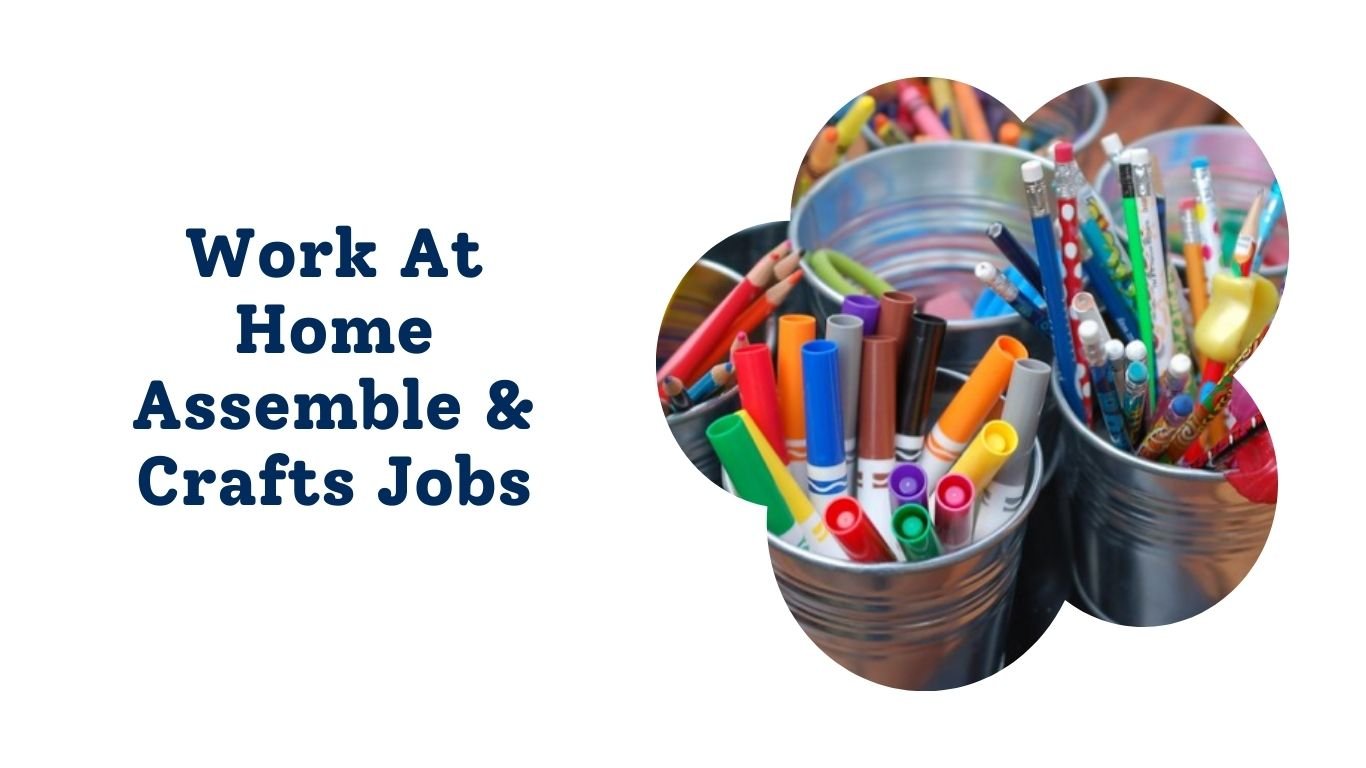 Work At Home Assemble & Crafts Jobs Review A Comprehensive Guide 1 Work At Home Assemble & Crafts Jobs A Comprehensive Guide-grabemployment