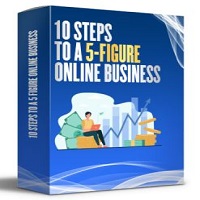 10 STEPS TO A 5-FIGURE ONLINE BUSINESS