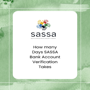 How many Days SASSA Bank Account Verification Takes@grabemployment.com