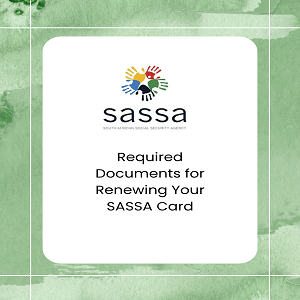 Required Documents for Renewing Your SASSA Card@grabemployment.com