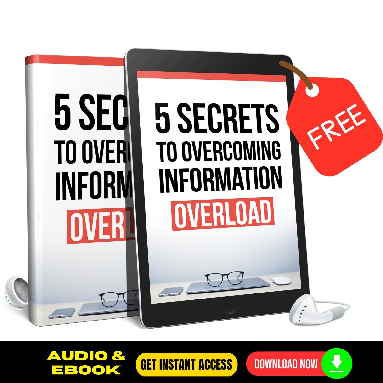5 Secrets To Overcoming Information Overload - Quick Audio & eBook - FREE 1 5 Secrets To Overcoming Information Overload - Quick Audio & eBook - FREE