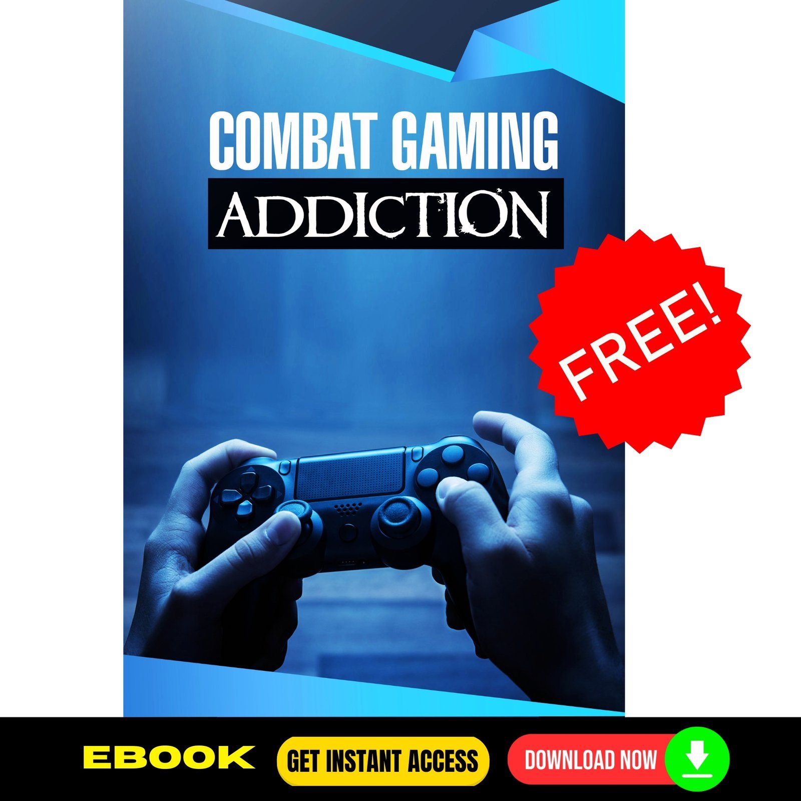 Combat Gaming Addiction (FREE eBook) 1 Combat Gaming Addiction (FREE eBook)