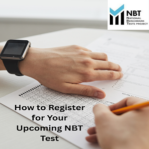 How to Register for Your Upcoming NBT Test