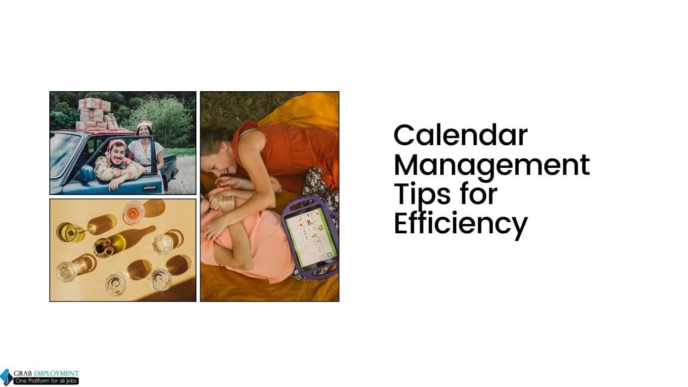 Calendar Management Tips for Efficiency-grabemployment