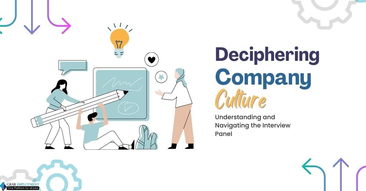 Deciphering Company Culture A Guide to Understanding and Navigating the Interview Panel-grabemployment