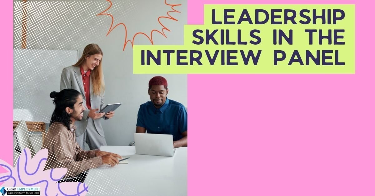 Leading the Way Articulating Leadership Skills in the Interview Panel