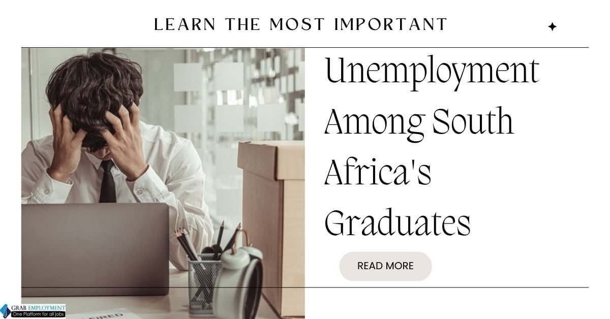 Navigating the Post-Graduate Dilemma Unemployment Among South Africa's Graduates