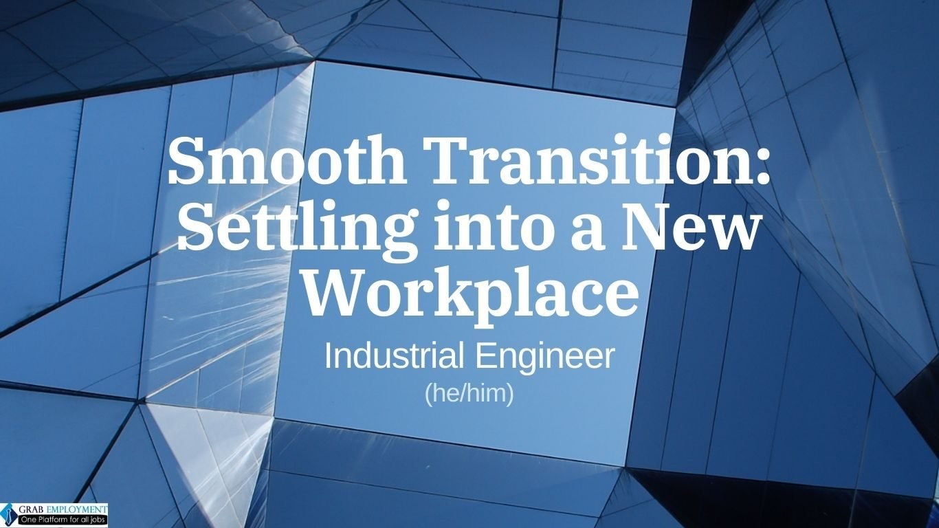 Smooth Transition Settling into a New Workplace-grabemployment
